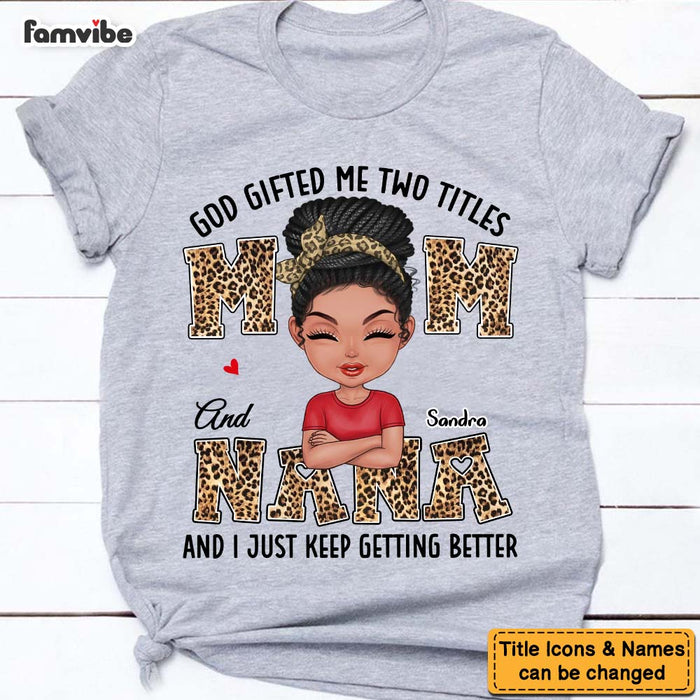 Personalized God Gifted Me Two Titles Mom And Nana Leopard Printed Shirt - Hoodie - Sweatshirt 23762 1