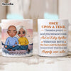 Personalized Couple Gift Once Upon A Time I Became Yours And You Became Mine Mug 31240 1