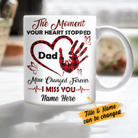 Personalized Memorial Mom Dad My Heart Change Forever Mug MR191 95O34 thumb 1
