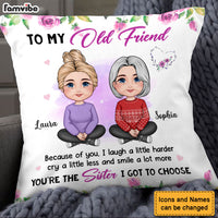 Personalized Gift For Old Friend The Sister I Got To Choose Pillow 30483 thumb 1