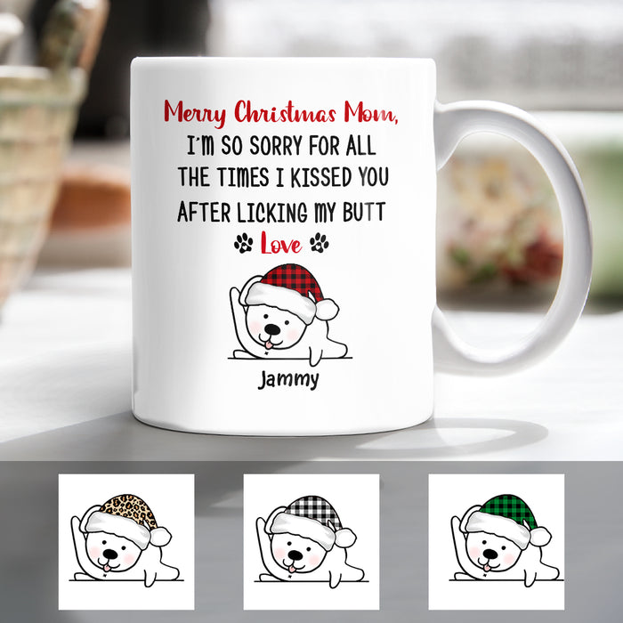 Personalized Christmas Dog Mom Sorry Mug OB1619 81O47 1