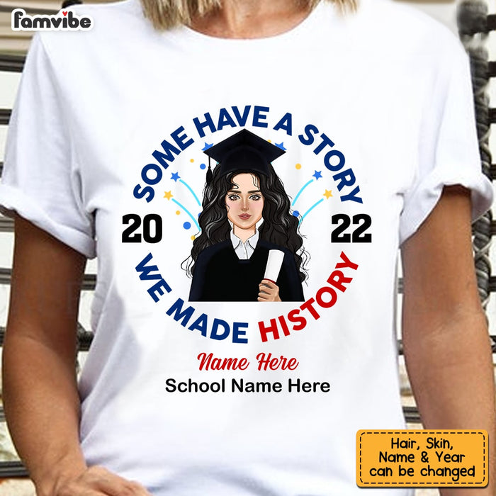 Personalized Graduation We Made History T Shirt MR81 65O53 1
