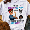 Personalized Crazy Dog Mom T Shirt FB42 95O36 1