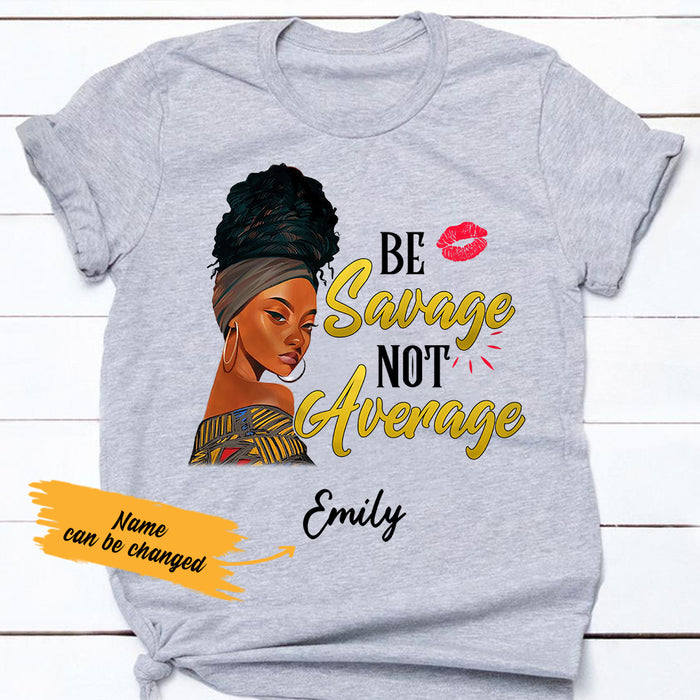 Personalized Be Savage Not Average BWA T Shirt JL253 29O36 1