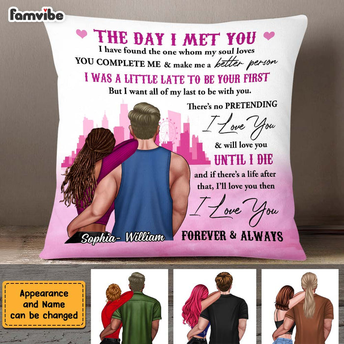 Personalized Gift For Couple The Day I Met You Pillow DB291 30O47 1
