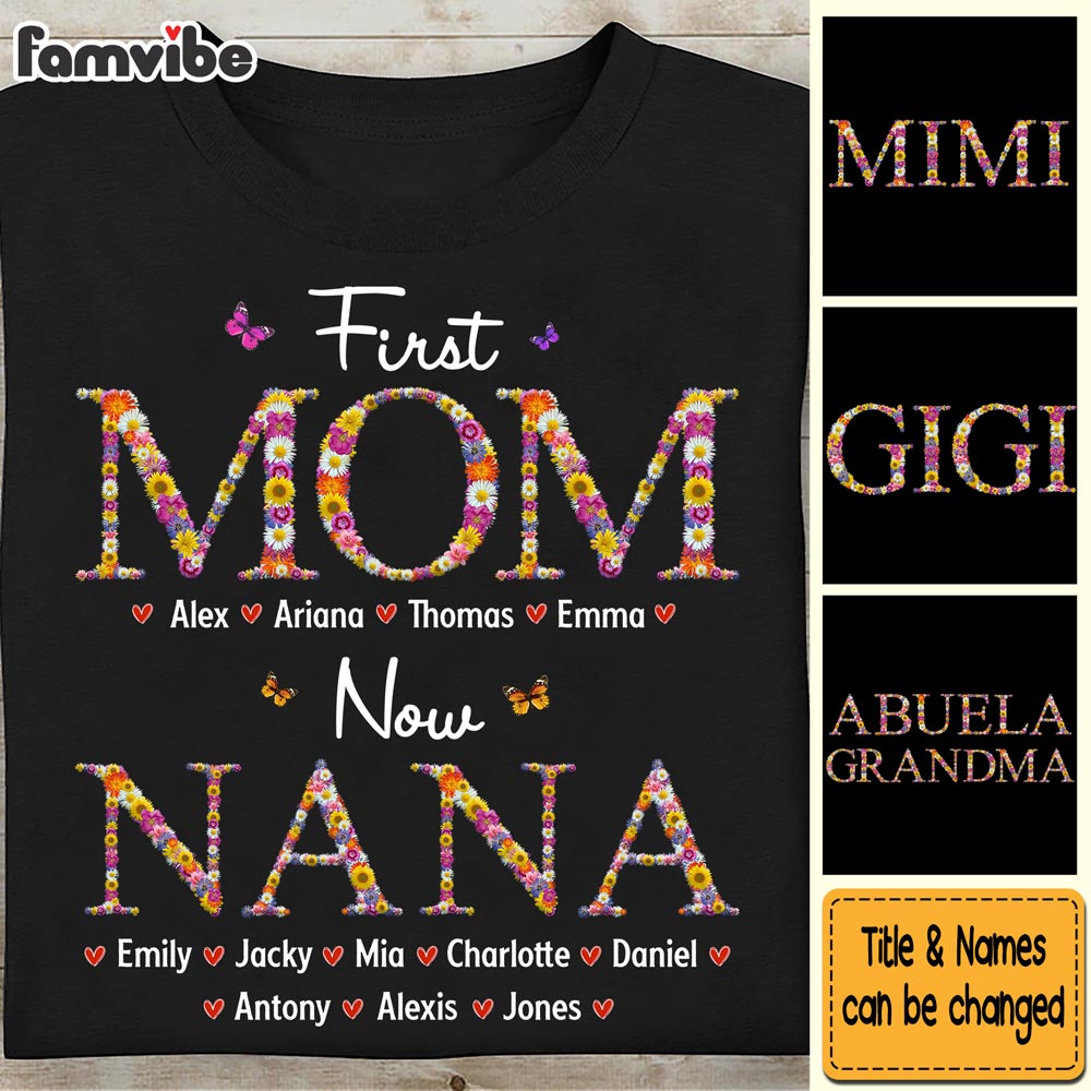 Personalized Gift For Nana First Mom Now Grandma Flower Pattern Shirt Hoodie Sweatshirt 31743 Primary Mockup