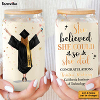 Personalized Graduation She Believed So She Did Glass Can 32334 thumb 1