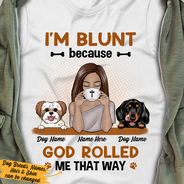 Personalized I'm Blunt Girl And Dog T Shirt JR223 67O36 1