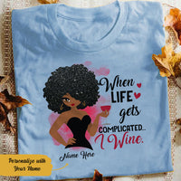 Personalized Life Gets Complicated BWA Wine T Shirt SB11 29O58 thumb 1