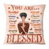 Personalized Daughter Granddaughter You Are Beautiful Loved Blessed Pillow 1