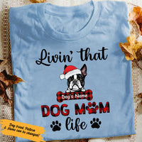 Personalized Livin That Dog Mom Life Christmas T Shirt NB94 30O58 thumb 1