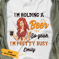 Personalized Girl Pretty Busy Holding Beer T Shirt JL272 29O36 thumb 1