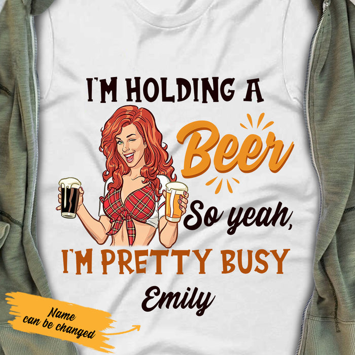 Personalized Girl Pretty Busy Holding Beer T Shirt JL272 29O36 1