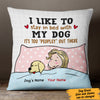 Personalized Stay In Bed With My Dog Pillow MR162 67O47 1