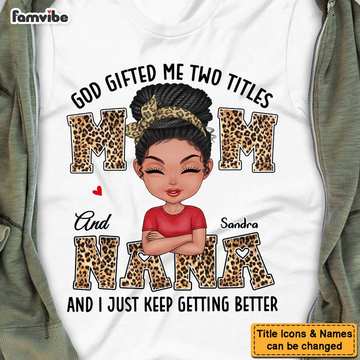 Personalized God Gifted Me Two Titles Mom And Nana Leopard Printed Shirt - Hoodie - Sweatshirt 23762 1