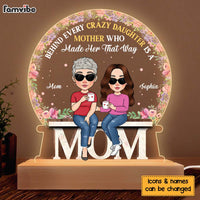Personalized Behind Every Crazy Daughter A Mother Who Made Her That Way Plaque LED Lamp Night Light 30387 thumb 1