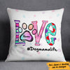 Personalized Dog Mom Life Pillow JR251 95O47 (Insert Included) 1