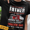 Personalized Dad Trucker  T Shirt MY91 87O34 1