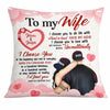 Personalized To My Wife I Choose You Pillow JN221 30O31 1