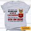 Personalized Cachorro Portuguese Dog My Mom Said I'm A Baby T Shirt AP158 67O47 1