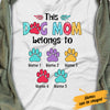 Personalized Dog Mom Belongs T Shirt JR222 67O34 1