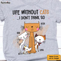 Personalized Gift Life Without Cats I Don't Think So Shirt - Hoodie - Sweatshirt 24824 thumb 1