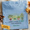 Personalized This Weekend Plant T Shirt SB32 29O36 1