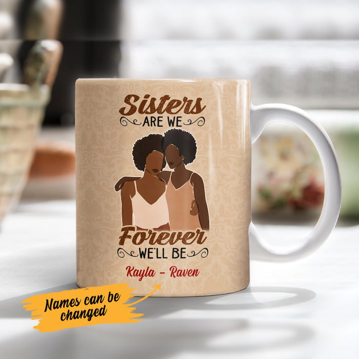 Personalized Sisters Are We BWA Friends Mug AG41 28O53 1