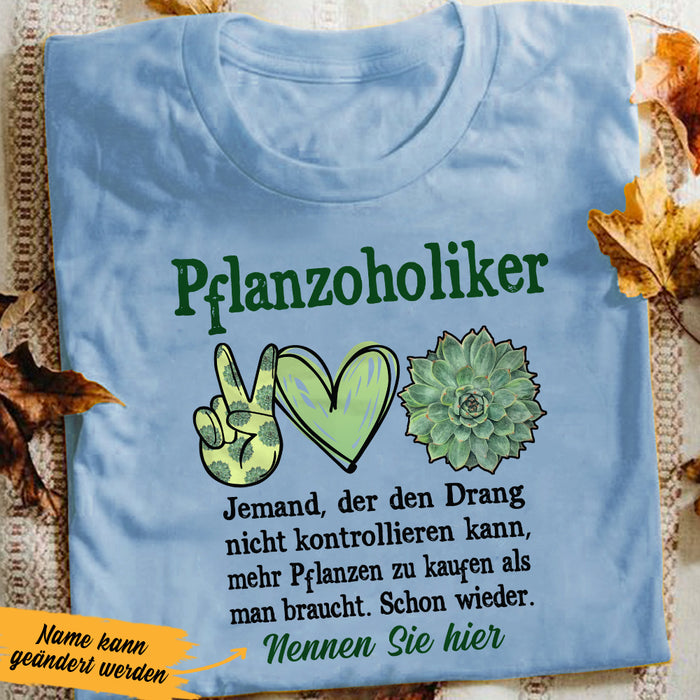 Personalized Plantaholic Pflanzoholiker German T Shirt AP151 87O36 1