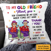 Personalized Gift For Old Friend Thank You For Making Me Laugh Pillow 30210 thumb 1