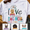 Personalized Love Being Called Dog Mom T Shirt AP57 30O57 1
