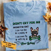 Personalized Dog Memorial Don't Cry For Me Mom T Shirt MR232 67O36 thumb 1