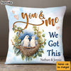 Personalized Couple Gift You And Me We Got This Pillow 30811 1