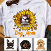 Personalized Dog Mom Sunflower T Shirt JR232 95O57 1