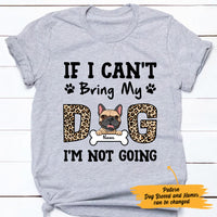Personalized If I Can't Bring My Dog T Shirt JR291 26O47 thumb 1