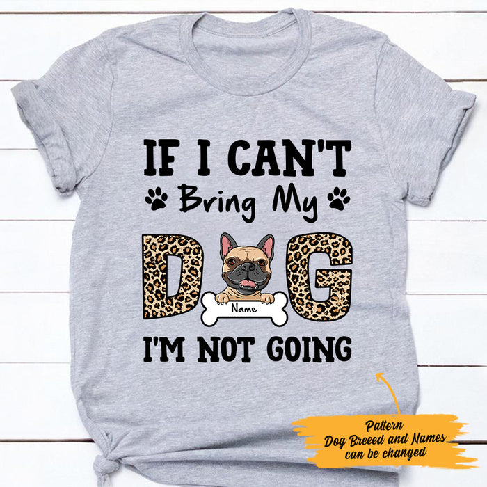 Personalized If I Can't Bring My Dog T Shirt JR291 26O47 1