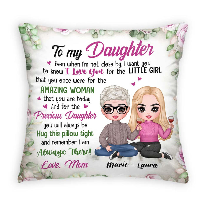 Personalized Gift To My Daughter I'm Always There Pillow 31301 1