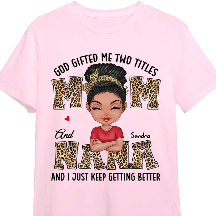 Personalized God Gifted Me Two Titles Mom And Nana Leopard Printed Shirt - Hoodie - Sweatshirt 23762 1