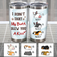 Personalized Dog Fart Blew Kiss Steel Tumbler  DB163 81O58 thumb 1