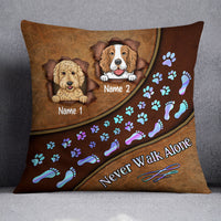 Personalized  Dog Lover Never Walk Alone Pillow  JR151 87O60 (Insert Included) thumb 1
