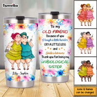 Personalized Gift For Old Friends Because Of You Floral Theme Steel Tumbler 30616 thumb 1