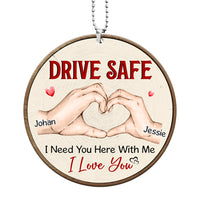 Personalized Gift For Couple Drive Safe I Need You Here With Me Ornament 31600 thumb 1