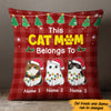 Personalized Cat Mom Belongs To  Pillow NB163 65O47 (Insert Included) 1