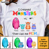 Personalized Mom I Created Monsters Shirt - Hoodie - Sweatshirt 25337 1