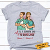 Personalized Nurse Friends Save Lives T Shirt SB32 95O34 1