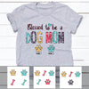 Personalized Blessed To Be A Dog Mom T Shirt OB142 95O60 1