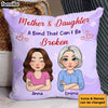 Personalized Gift For Mother And Daughter A Bond That Can't Be Broken Pillow 32001 1