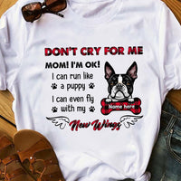 Personalized Dog Memorial Don't Cry For Me Mom T Shirt MR232 67O36 thumb 1
