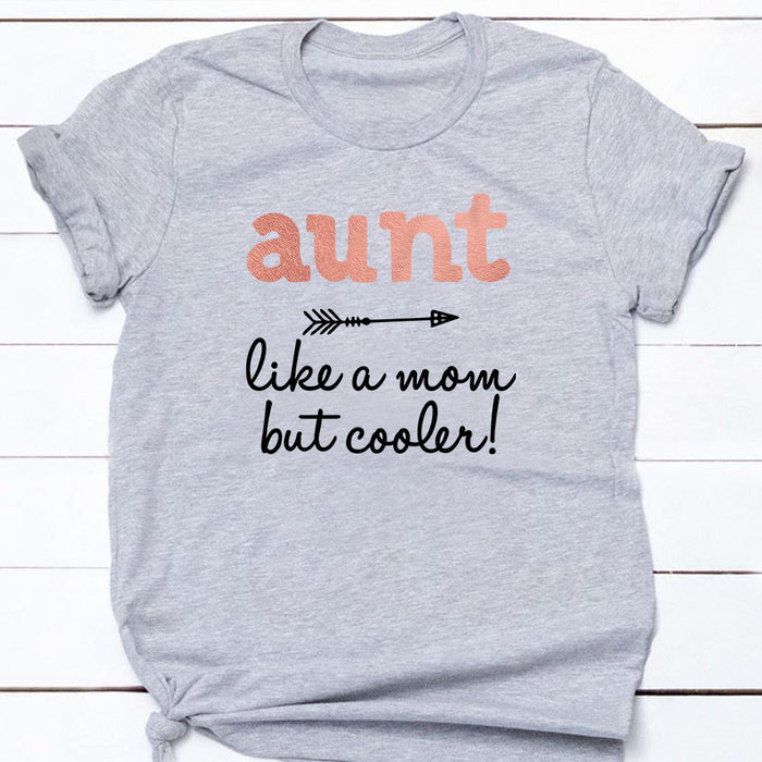 Aunt Like A Cooler Mom T Shirt  DB2225 30O58 1