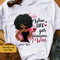 Personalized Life Gets Complicated BWA Wine T Shirt SB11 29O58 thumb 1